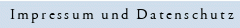 Impressum und Datenschutz